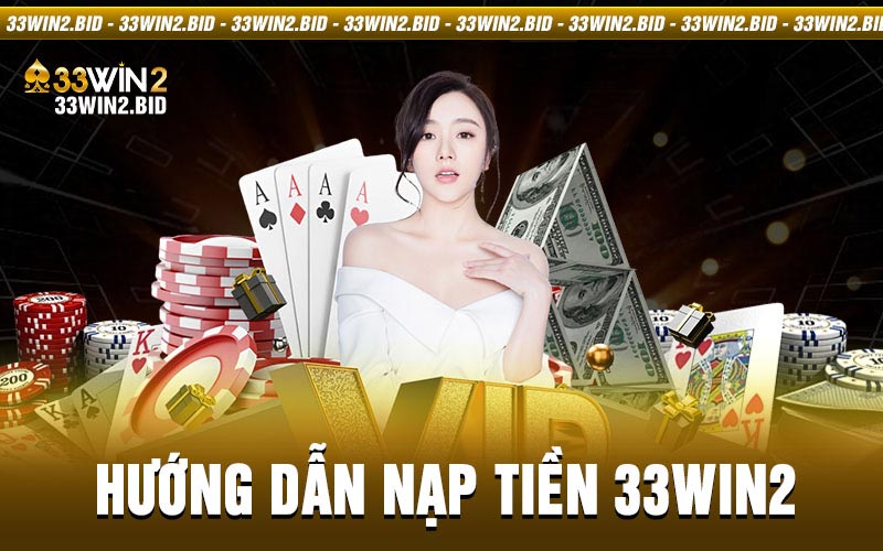 nạp tiền 33win2